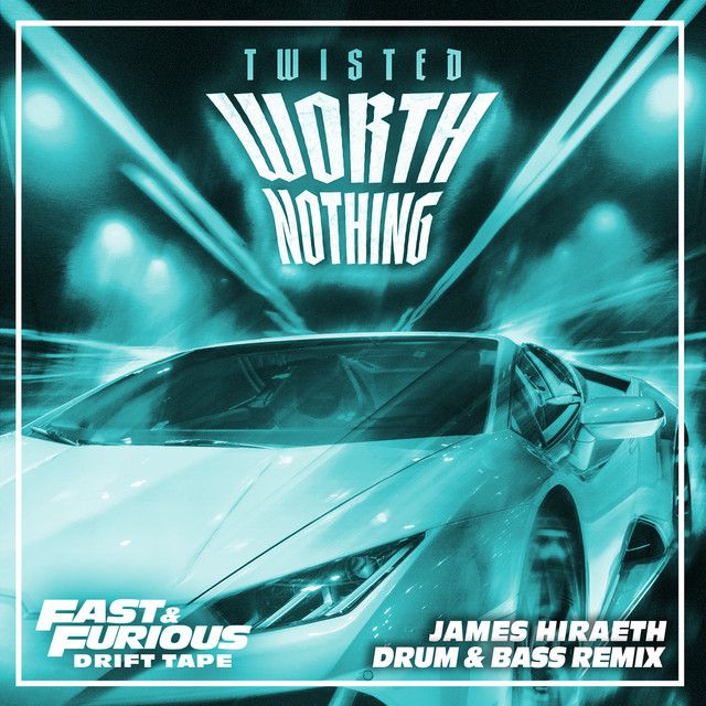 TWISTED – Worth Nothing (feat. Oliver Tree) - Drum & Bass Remix / Fast & Furious: Drift Tape/Phonk Vol 1