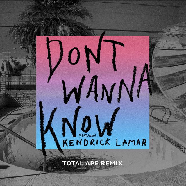 Don't Wanna Know - Total Ape Remix