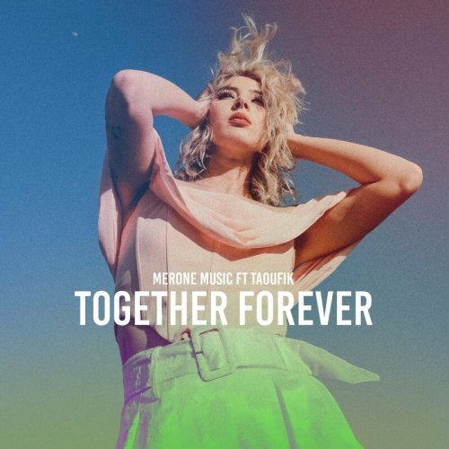 Together Forever (feat. Taoufik)