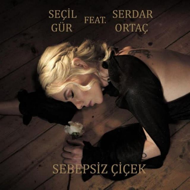 Sebepsiz Cicek (Ft Serdar Ortac)