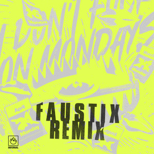 I Don't Fuck On Mondays - Faustix Remix