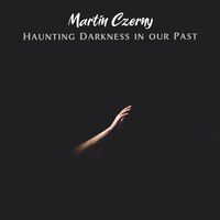 Haunting Darkness in our Past