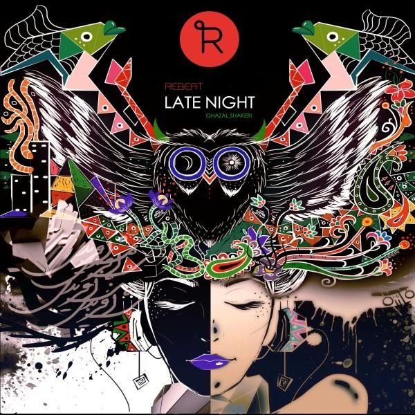Late Night (Ft Ghazal Shakeri)