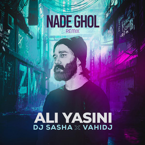 Nade Ghol - DJ Sasha, VAHIDJ Remix