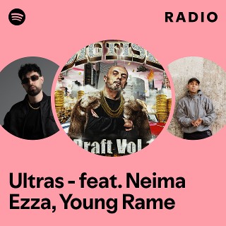 Ultras - feat. Neima Ezza, Young Rame Radio