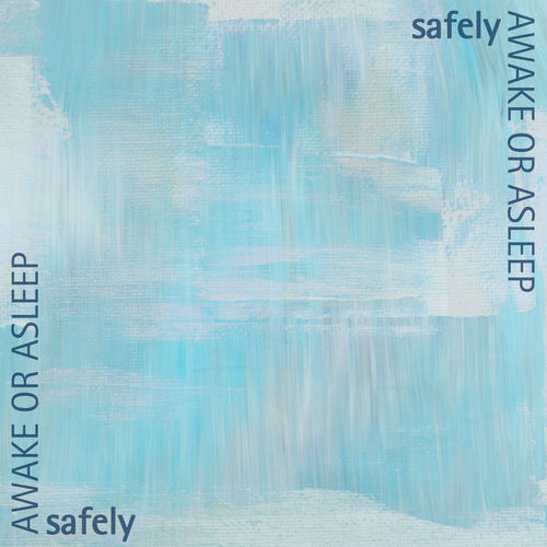 Safely