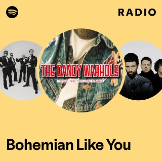 Bohemian Like You Radio