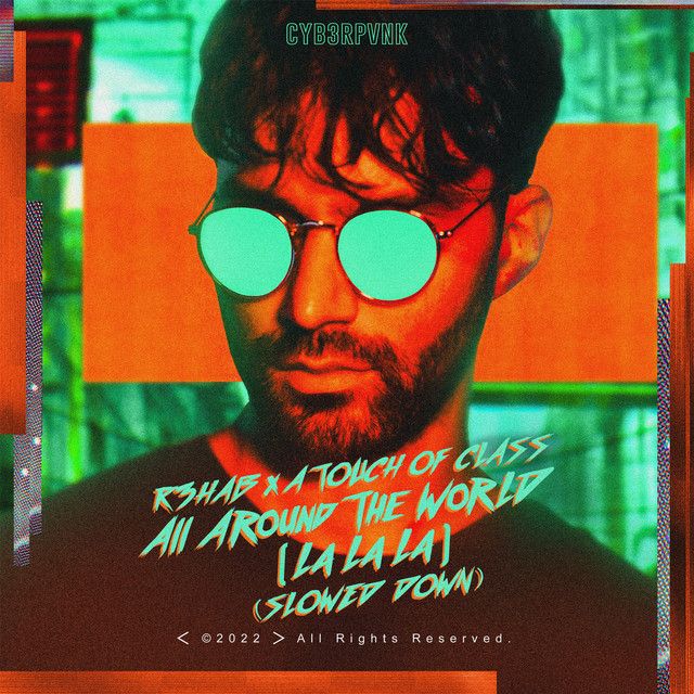 All Around The World (La La La) - Slowed Down