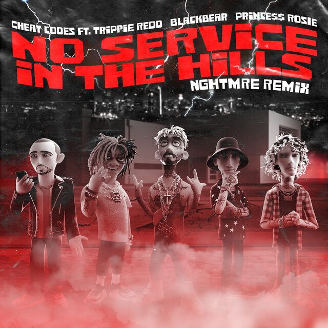No Service In The Hills (feat. Trippie Redd, Blackbear, PRINCE$$ ROSIE) - NGHTMRE Remix