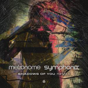 Shadows of You - Symphonix Remix