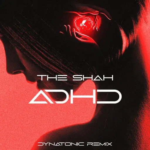 ADHD (Dynatonic Remix)