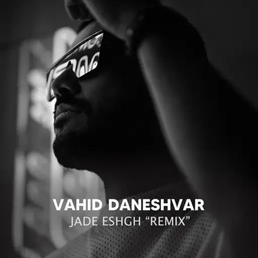 Jadeh Eshgh (Remix)