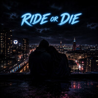 Ride Or Die