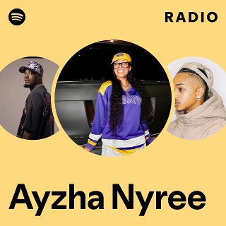 Ayzha Nyree Radio