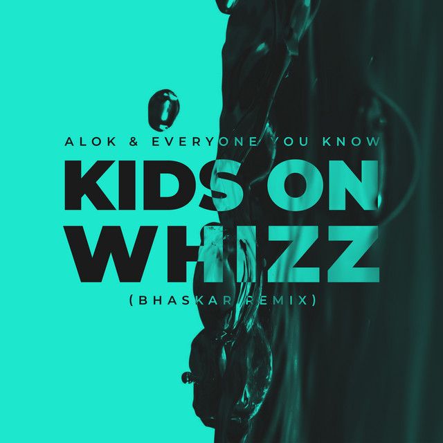 Kids on Whizz - Bhaskar Remix