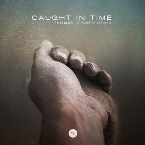 Caught in Time - Thomas Lemmer Remix