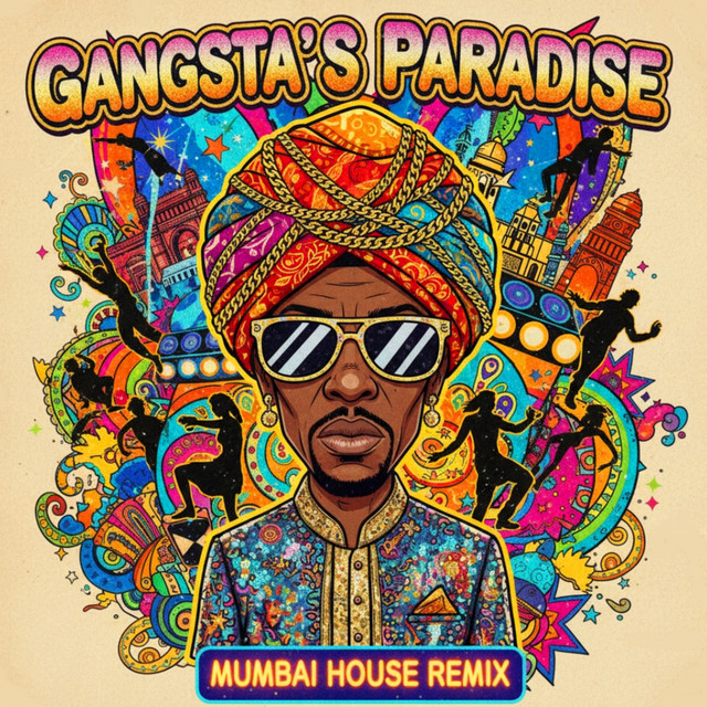 Gangsta's Paradise - Mumbai House Remix Extended