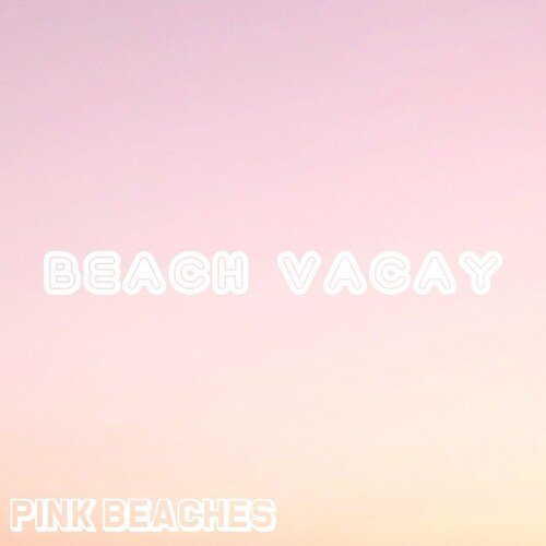 Beach Vacay