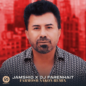 Faramosh Nakon - Remix