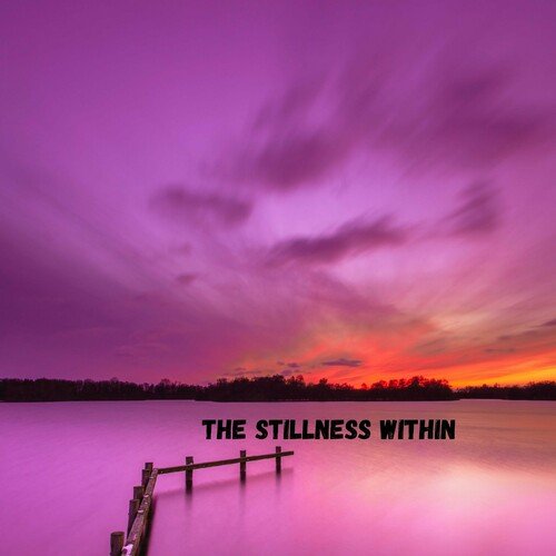 The Stillness Within