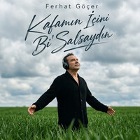 Kafamın İçini Bi' Salsaydın