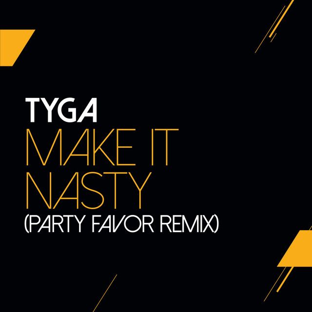 Make It Nasty - Party Favor Remix