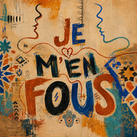 Je m'en fous