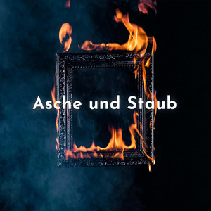 Asche und Staub