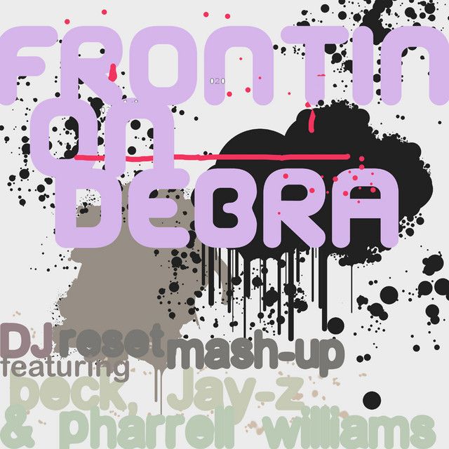 Frontin' On Debra - (DJ Reset Mash Up)