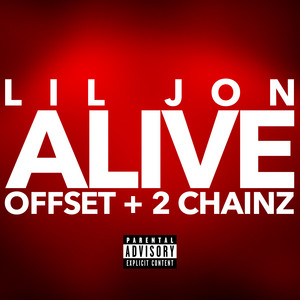 Alive (with Offset & 2 Chainz)