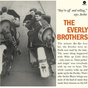 Bye Bye Love - Original Recording Remastered