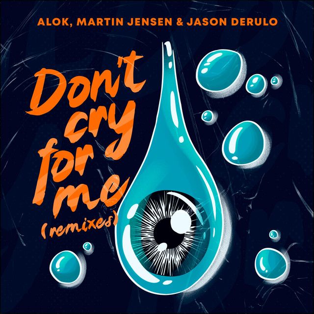 Don't Cry For Me (with Jason Derulo) - Kohen Remix