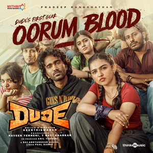 Oorum Blood - From "Dude"