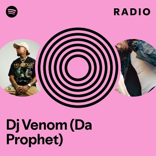 Dj Venom (Da Prophet) Radio