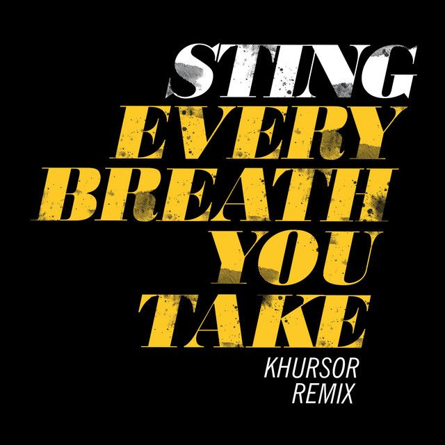Every Breath You Take - KHURSOR Remix
