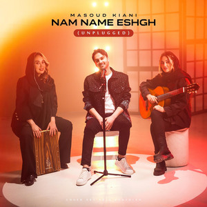 Nam Name Eshgh (Unplugged)