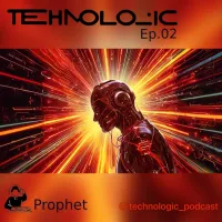 Technologic Ep02