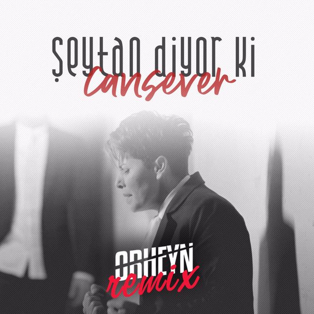 Şeytan Diyor Ki - Orheyn Remix