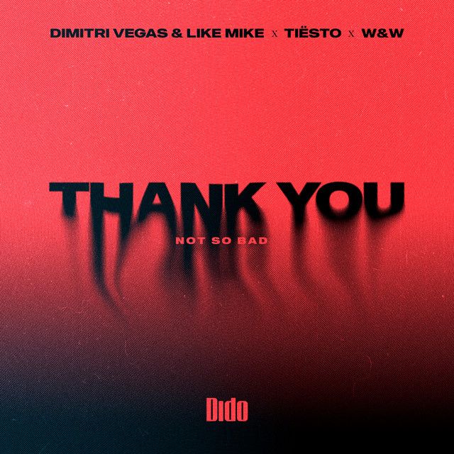 Thank You (Not So Bad) - Dimitri Vegas x Piero Pirupa Remix