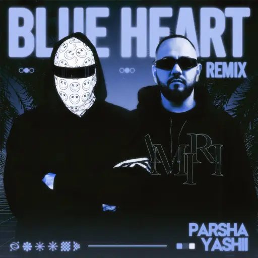 Blue Heart (Yashii Remix)