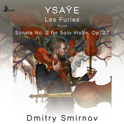 Sonata No. 2 in A minor for Solo Violin, Op. 27 IV. Les Furies (Allegro furioso)
