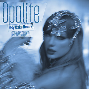 Opalite - Ely Oaks Remix