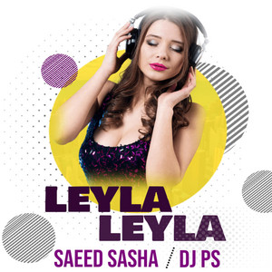 Leyla Leyla - Remix