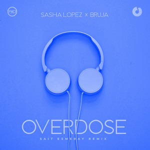 Overdose - Sait Esmeray Remix