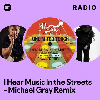 I Hear Music In the Streets - Michael Gray Remix Radio