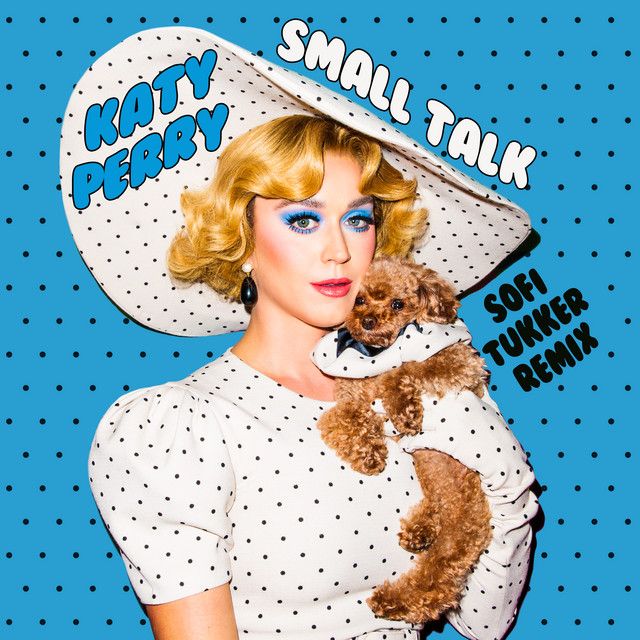 Small Talk - Sofi Tukker Remix