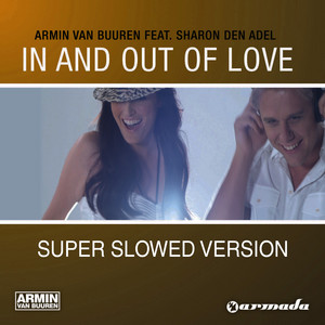 In And Out Of Love - Super Slowed Version