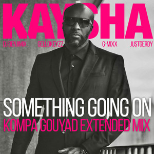 Something Going On - Kompa Gouyad Extended Mix