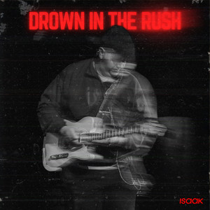Drown In The Rush
