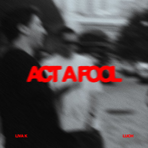 Act A Fool